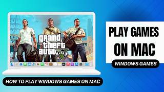 How to Play Any Windows Game on macOS (GTA 5, FC25, Fortnite)