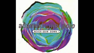 adamski + jimi polo - never goin' down!