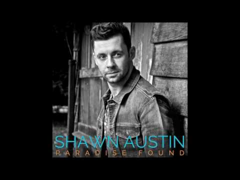 Shawn Austin - Paradise Found (Audio Only)