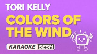 Tori Kelly - Colors of the Wind (from 'Pocahontas') Karaoke