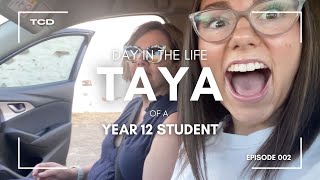 A Day in the Life of a Year 12 Student |Taya | Episode 2