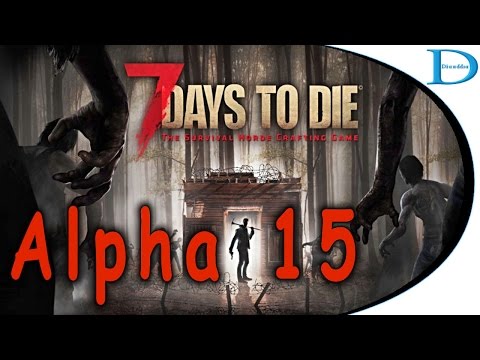 #3 Moving To The City - 7 Days To Die Alpha 15 SOLO
