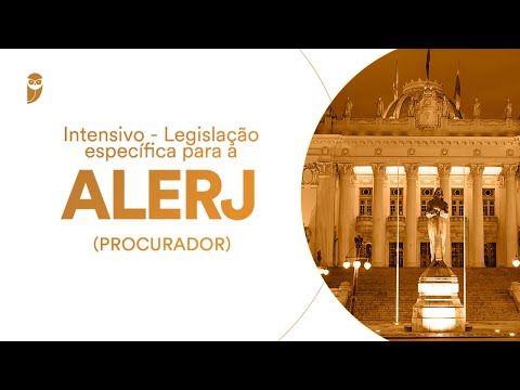 Curso Intensivo: Legislação específica para a ALERJ (Procurador): Legislação Específica: João Lawall