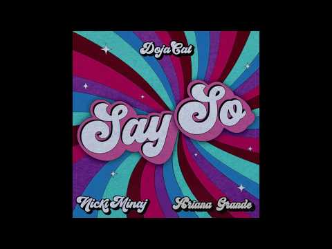 Doja Cat - Say So (ft. Nicki Minaj & Ariana Grande) (MASHUP)