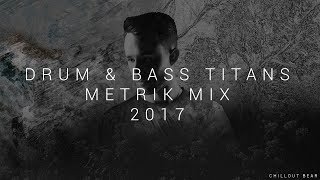 Drum &amp; Bass Titans | Best of: Metrik