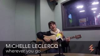 MICHELLE LECLERCQ - wherever you go - 20/05/19