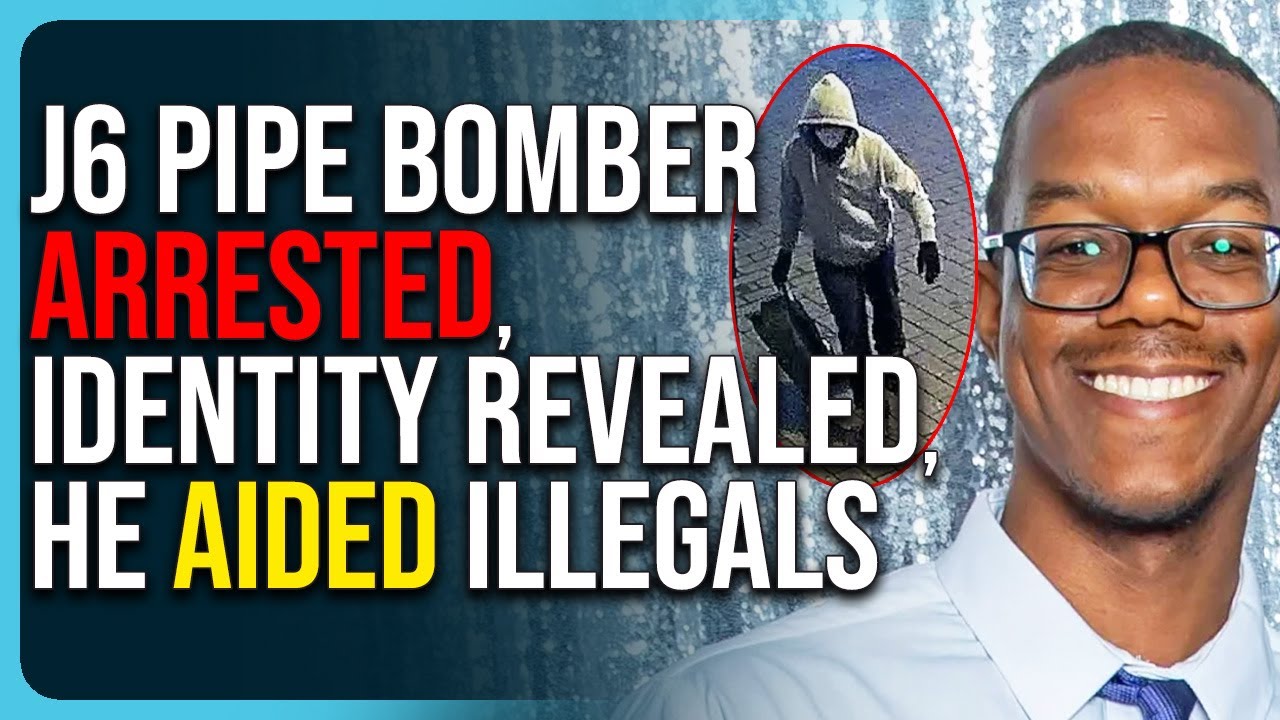 J6 Pipe Bomber ARRESTED, Identity Revealed, He Aided Illegals