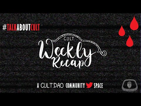 $Cult Weekly Recap - 02/18/23 - A CULT.DAO Community Twitter Space