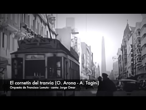 Tango: El cornetín del tranvía (1938) Orquesta de Francisco Lomuto, canta Jorge Omar