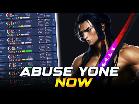 YONE IS OP RIGHT NOW – ABUSE HIM BEFORE IT'S TOO LATE!