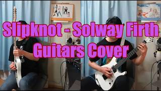 Slipknot - Solway Firth 【Guitars Cover】 / Progress Record (3y)