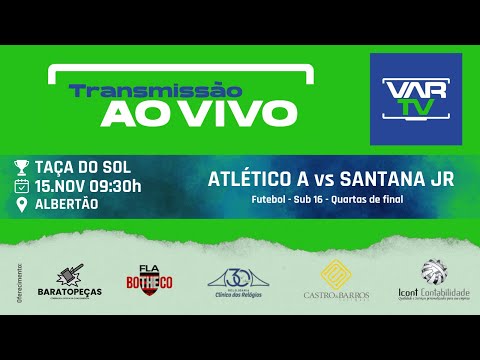 Atlético A vs Santana Jr, Futebol, Sub 16, Taça do Sol, Quartas de final