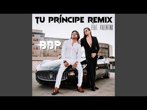 Tu Príncipe (Remix) (feat. Valentino)