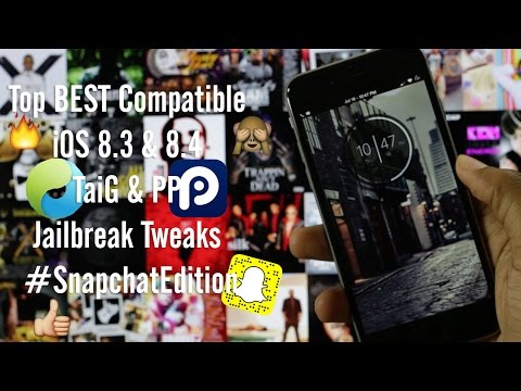 NEW Top BEST Compatible iOS 8.3 & 8.4 TaiG & PP Jailbreak Tweaks #SnapchatEdition