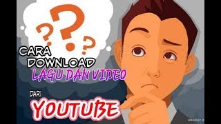 Download lagu cara download lagu dari youtube melalui android mp3 Download lagu cara download lagu dari youtube melalui android mp3