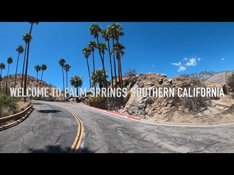 PALM SPRINGS / PALM DESERT SOUTHERN CALIFORNIA 4K DRIVE TOUR