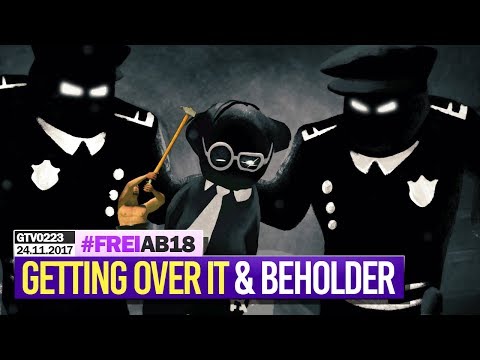 0223 🔴 RAGE- und STASI-Abend: GETTING OVER IT & BEHOLDER 🔴 Gronkh Livestream vom 24.11.2017