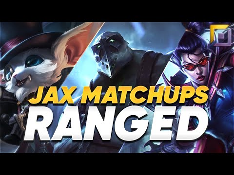 Jax Advanced Matchup Guide: How to play against Ranged