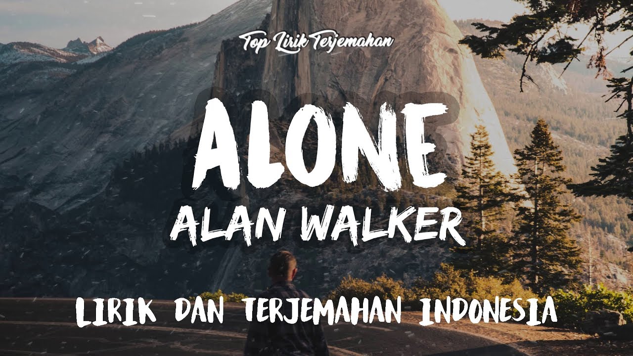 Alone - Alan Walker ( Lirik Terjemahan Indonesia ) ðŸŽ¤