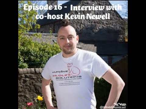 Episode 16 - Interview with Kevin Newell, owner of Humane Wildlife Solutions