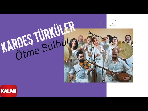 Kardeş Türküler - Ötme Bülbül [ Aleviler'e Kalan © 2014 Kalan Müzik ]