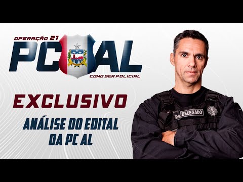 ANÁLISE DO EDITAL: POLÍCIA CIVIL DE ALAGOAS