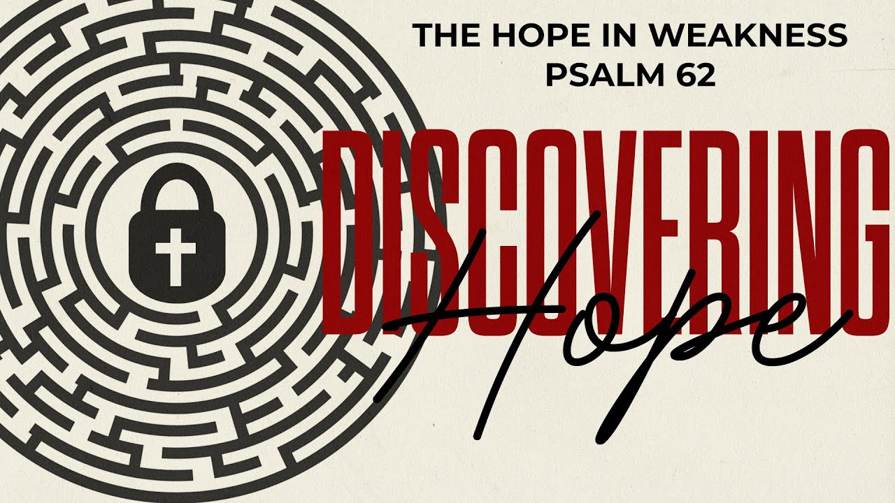 The Hope in Weakness