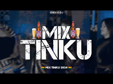 MIX TINKU 2024 🇧🇴 (El Cholero, Azucena, Celia, Señora Chichera, Imillitay, Borrachito) @chekodj.