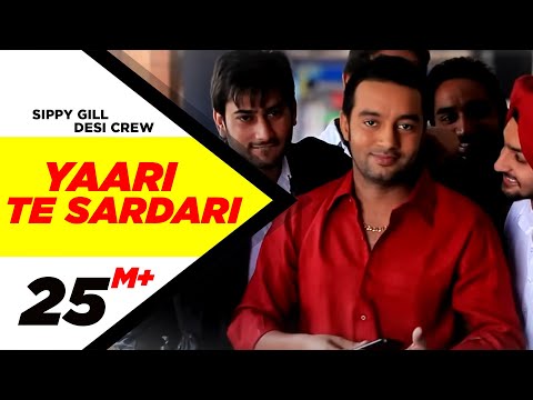 Yaari Te Sardari (Official Video) | Sippy Gill Feat. Desi Crew | Latest Punjabi Song | New Punjabi