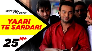 Yaari Te Sardari  Sippy Gill Feat Desi Crew  Full 