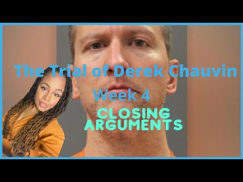 The Trial of Derek Chauvin - Week 4: Closing Arguments, Jurys Instructions and Mistrials
