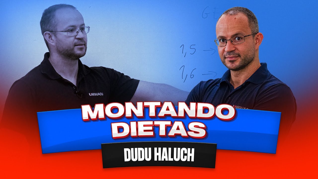 Montando dietas - Dudu Haluch - UNIGUAÇU
