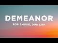 Pop Smoke - Demeanor (Lyrics) ft. Dua Lipa