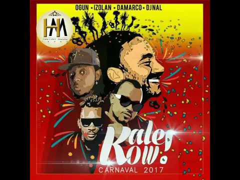 Kale Kow Kanaval 2017 DJ Nal feat Izolan, Ogun, Damarco