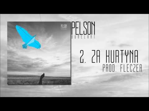 PELSON - ZA KURTYNA (ALBUM: BUMELANT - PROD. FLECZER)