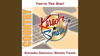 Two Hearts One Love (Karaoke-Version) As Made Famous By: Shania Twain