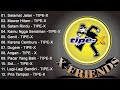 Tipe X Full Album Terbaik 2024 Lagu Indonesia Hits Pilihan Terbaik Terpopuler Sepanjang Masa