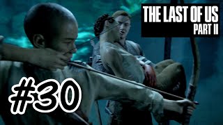 #30【初見プレイ】リアクションの薄い男の The Last of Us Part II【PS4】