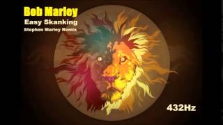 Bob Marley - Easy Skanking (Stephen Marley Remix)- 432Her(t)z