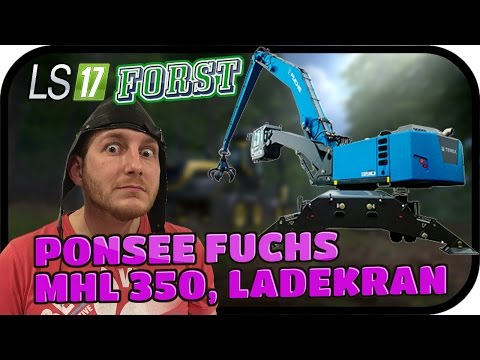 PONSSE FUCHS MHL 350, LADEKRAN - LS17 FORST KYFFHÄUSER MODDED #022 ★ Lest Play Farming Simulator Deu