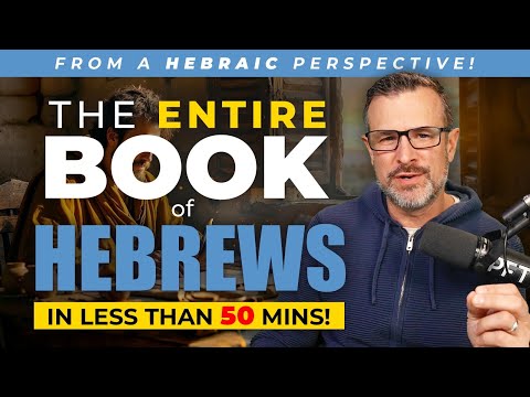 Decoding Hebrews - The Entire Book Through a Hebraic perspective