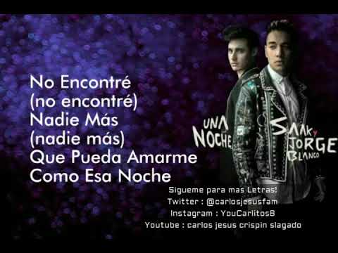 Saak, Jorge Blanco - Una Noche  - LETRA