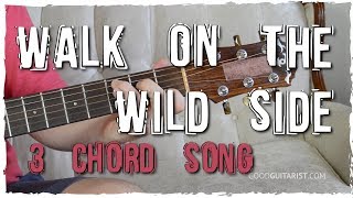 "Walk On The Wild Side" Guitar Tutorial - Intro Riff + 3 Chord Song