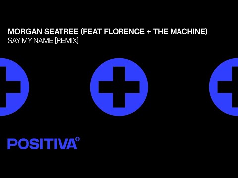Morgan Seatree x Florence + The Machine - Say My Name (Remix) | Official Visualiser
