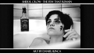 [Rare] Sheryl Crow - The Few That Remain