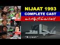 PTV Drama Serial Nijaat 1993 Complete Cast All Kids Then And Now Nijat Drama Actors