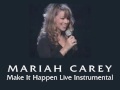 Make It Happen Instrumental Live Version Mariah Carey