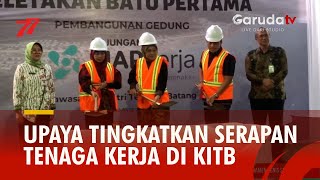 Download lagu Upaya Tingkatkan Serapan Tenaga Kerja di Kawasan Industri Terpadu Batang, Jawa Tengah mp3 Download lagu Upaya Tingkatkan Serapan Tenaga Kerja di Kawasan Industri Terpadu Batang, Jawa Tengah mp3