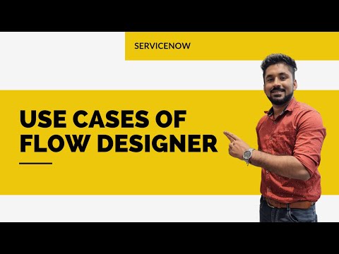 Different use cases of Flow Designer