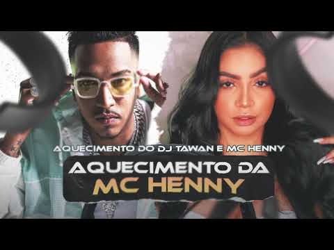 Aquecimento da Mc Henny e DJ Tawan prod. DJ Tawan (Lyric oficial)